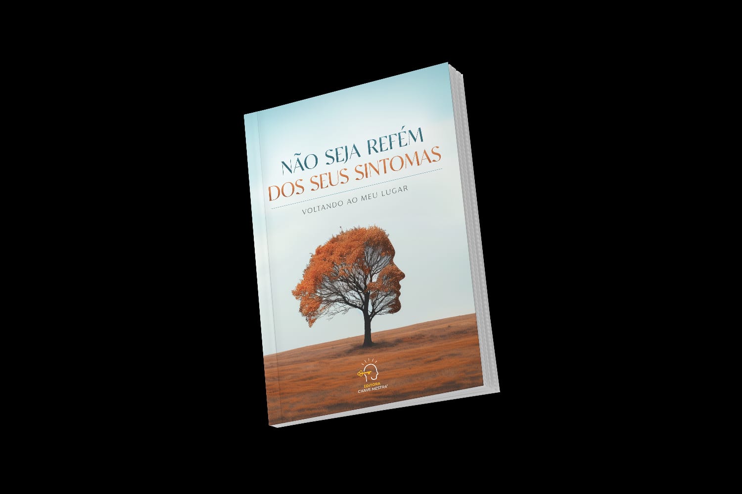 Capa do livro Não Seja Refém dos Seus Sintomas